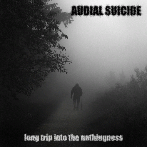 Audial Suicide : Long Trip into the Nothingness